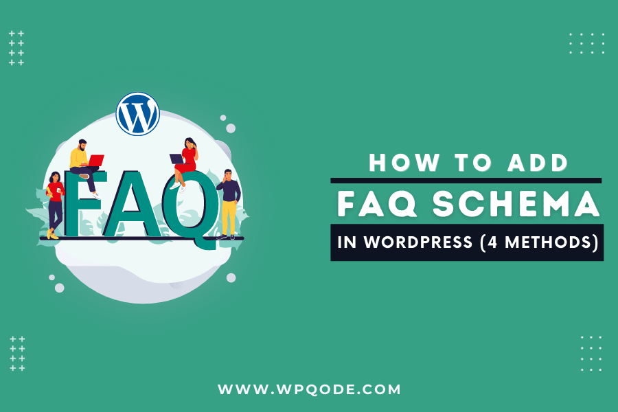How to Add FAQ Schema in WordPress (4 Methods)