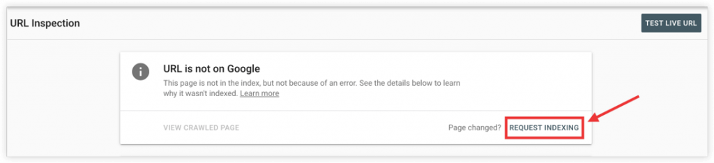 click on “Request Indexing” to help Google crawl your page to index the changes made to your page