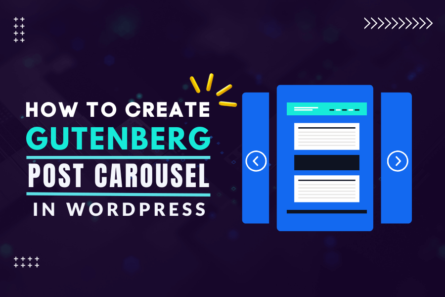How to Create Gutenberg Post Carousel in WordPress - guide