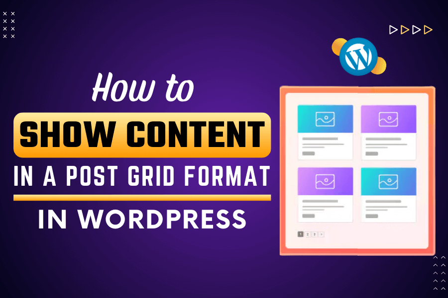 How to Show Content in a Post Grid Format in WordPress?