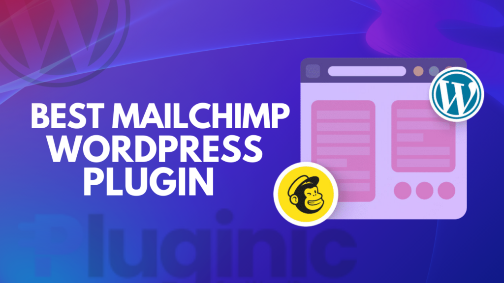 10 Best Mailchimp Wordpress Plugin for 2024 - Pluginic