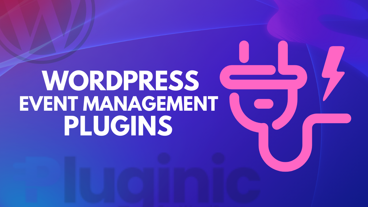 10 Best WordPress Event Management Plugins